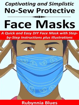 cover image of Captivating and Simplistic No-Sew Protective Face Masks